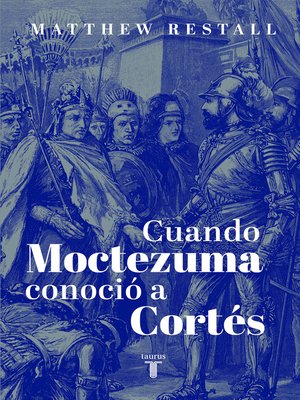 cover image of Cuando Moctezuma conoció a Cortés